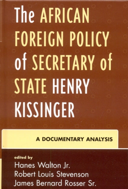The African Foreign Policy of Secretary of State Henry Kissinger