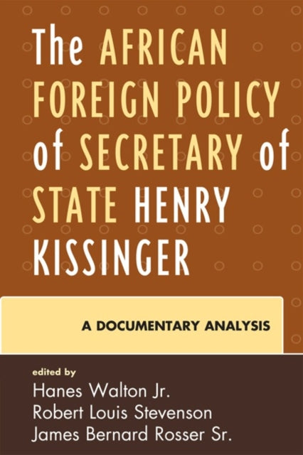 The African Foreign Policy of Secretary of State Henry Kissinger