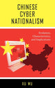Book cover of: Chinese Cyber Nationalism. By: Xu, Wu.