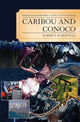 Book cover of: Caribou and Conoco. By: Robert J. McMonagle