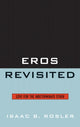 Book cover of: Eros Revisited. By: Isaac Rosler