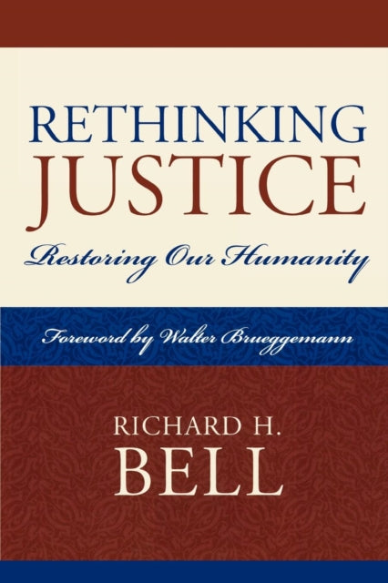 Book cover of: Rethinking Justice. By: Richard H. Bell