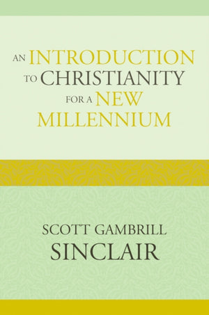 An Introduction to Christianity for a New Millennium
