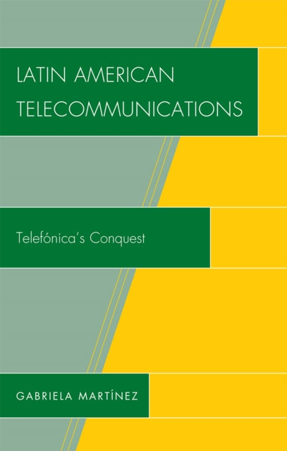 Book cover of: Latin American Telecommunications. By: Gabriela Martínez