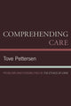 Book cover of: Comprehending Care. By: Tove Pettersen