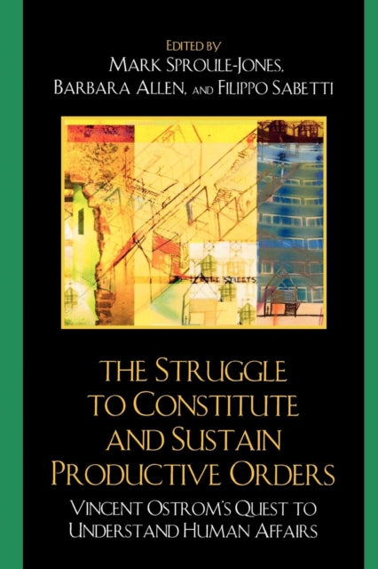 Book cover of: Struggle to Constitute and Sustain Productive Orders