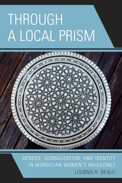 Book cover of: Through a Local Prism. By: Loubna H. Skalli
