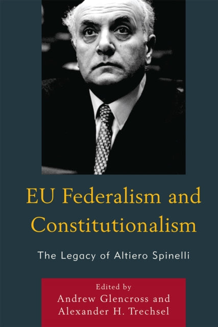 Book cover of: EU Federalism and Constitutionalism. By: Andrew Glencross