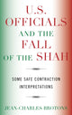 Book cover of: U.S. Officials and the Fall of the Shah. By: Jean-Charles Brotons
