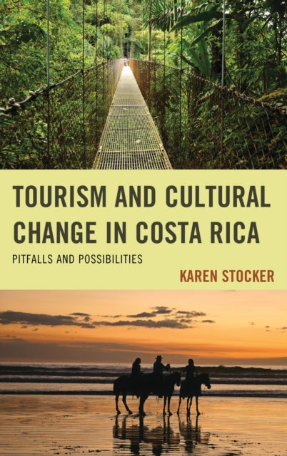 Book cover of: Tourism and Cultural Change in Costa Rica. By: Karen Stocker