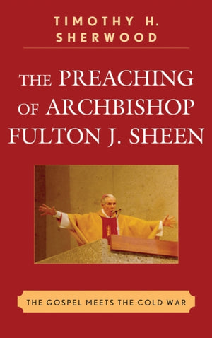 Preaching of Archbishop Fulton J. Sheen