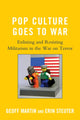 Book cover of: Pop Culture Goes to War. By: Geoff Martin