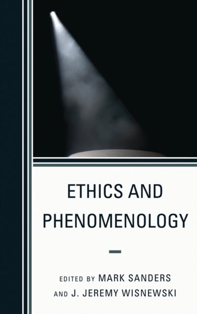 Book cover of: Ethics and Phenomenology. By: Mark Sanders