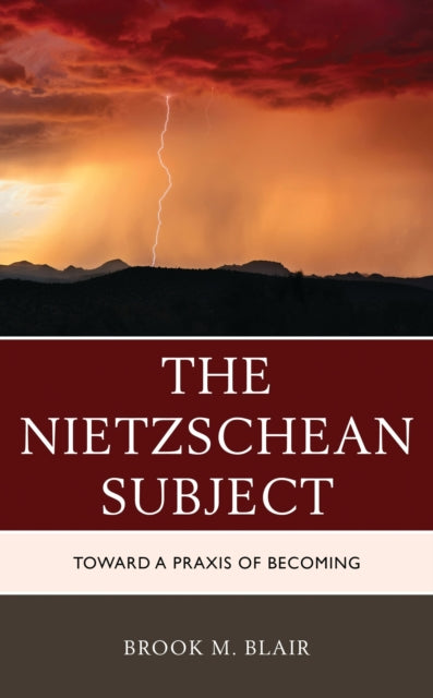 Book cover of: Nietzschean Subject. By: Brook M. Blair