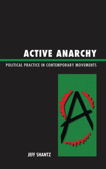 Book cover of: Active Anarchy. By: Jeff Shantz