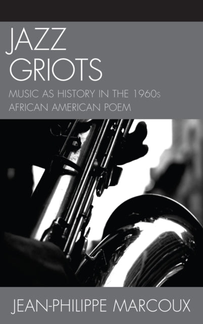 Book cover of: Jazz Griots. By: Jean-Philippe Marcoux