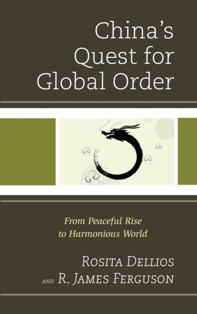 Book cover of: China's Quest for Global Order. By: Rosita Dellios