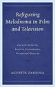 Book cover of: Refiguring Melodrama in Film and Television