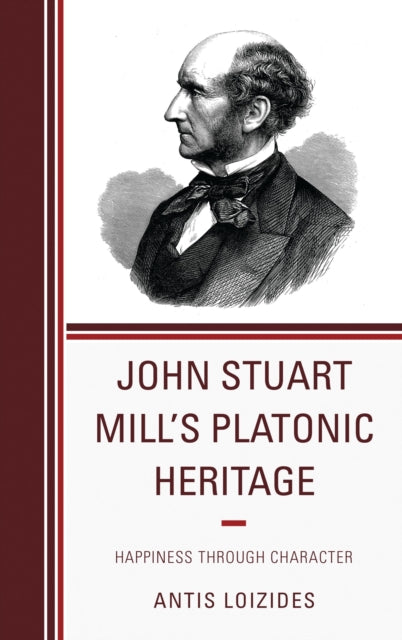 Book cover of: John Stuart Mill’s Platonic Heritage