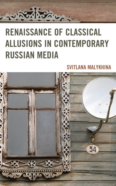 Book cover of: Renaissance of Classical Allusions in Contemporary Russian Media