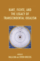 Book cover of: Kant, Fichte, and the Legacy of Transcendental Idealism. By: Halla Kim