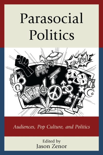 Book cover of: Parasocial Politics. By: Jason Zenor