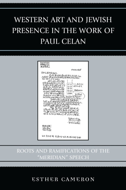 Book cover of: Western Art and Jewish Presence in the Work of Paul Celan. By: Esther Cameron