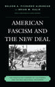 Book cover of: American Fascism and the New Deal. By: Nelson A. Pichardo Almanzar