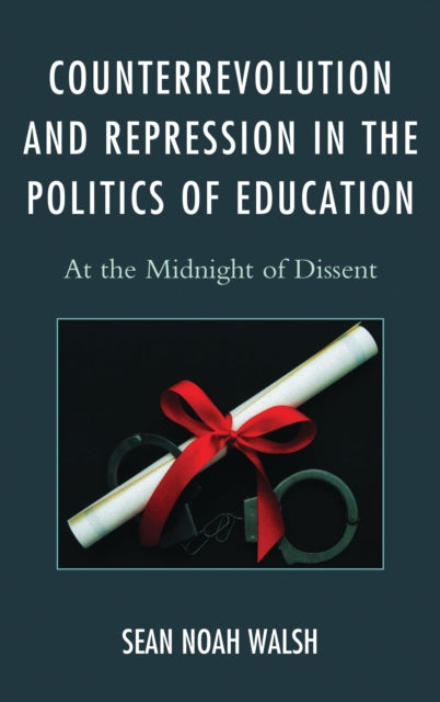 Book cover of: Counterrevolution and Repression in the Politics of Education