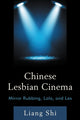 Book cover of: Chinese Lesbian Cinema. By: Liang Shi
