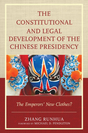 Constitutional and Legal Development of the Chinese Presidency