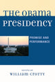 Book cover of: Obama Presidency. By: William Crotty