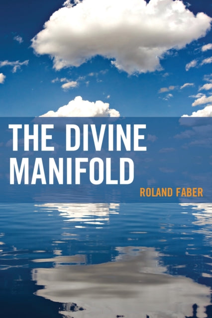 Book cover of: Divine Manifold. By: Roland Faber