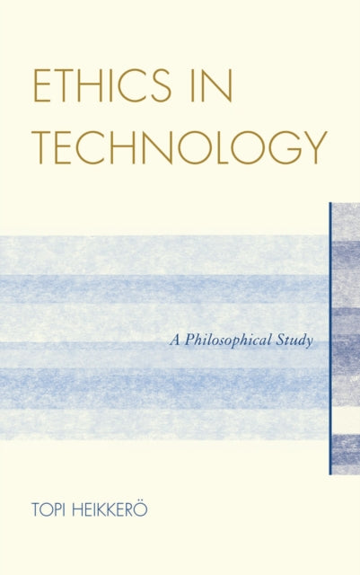 Book cover of: Ethics in Technology. By: Topi Heikkerö