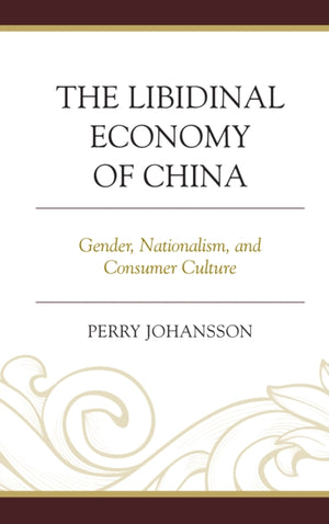 The Libidinal Economy of China