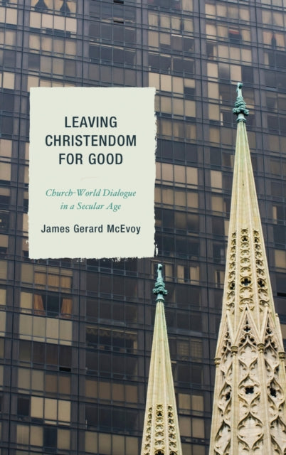 Book cover of: Leaving Christendom for Good. By: James Gerard McEvoy