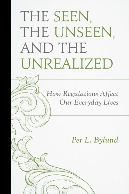Book cover of: Seen, the Unseen, and the Unrealized. By: Per L. Bylund
