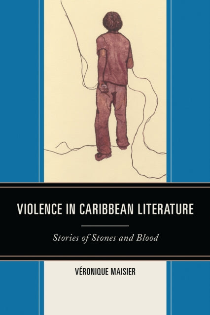 Book cover of: Violence in Caribbean Literature. By: Véronique Maisier