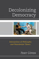 Book cover of: Decolonizing Democracy. By: Ferit Güven