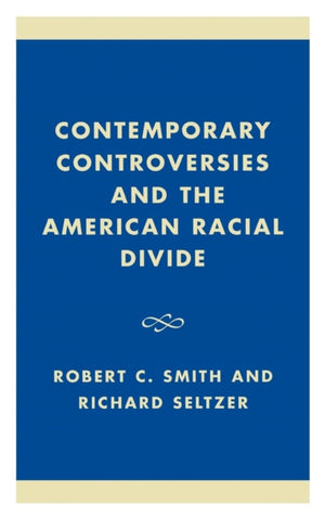 Contemporary Controversies and the American Racial Divide