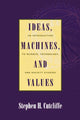 Book cover of: Ideas, Machines, and Values. By: Stephen H. Cutcliffe