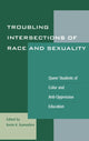 Book cover of: Troubling Intersections of Race and Sexuality. By: Kevin K. Kumashiro