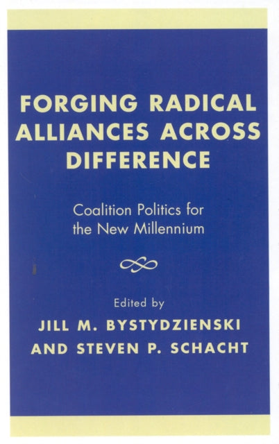 Book cover of: Forging Radical Alliances across Difference. By: Jill M. Bystydzienski
