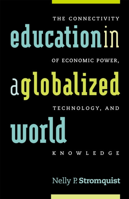 Book cover of: Education in a Globalized World. By: Nelly P. Stromquist