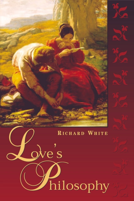 Book cover of: Love's Philosophy. By: Richard White
