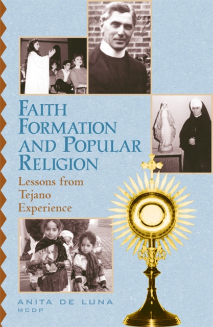 Book cover of: Faith Formation and Popular Religion. By: Anita de Luna MCDP
