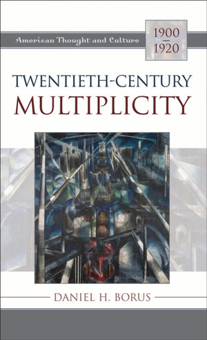 Twentieth-Century Multiplicity