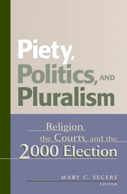 Book cover of: Piety, Politics, and Pluralism. By: Mary Segers