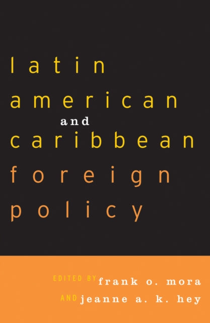 Book cover of: Latin American and Caribbean Foreign Policy