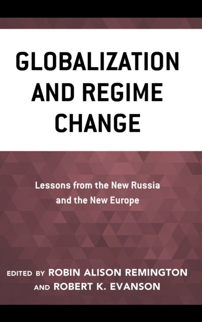 Book cover of: Globalization and Regime Change. By: Robin Alison Remington